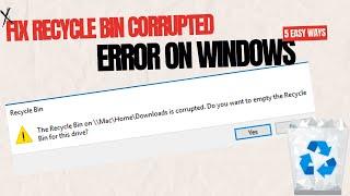 Fix Recycle Bin Corrupted Error On Windows || 5 Easy Ways (2024)