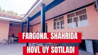 FARGONA SHAHAR NOMER  ADIN CHOY HONASI YAQNDA HOVLI UY SOTILADI ZUDLIK BILAN +998913271800