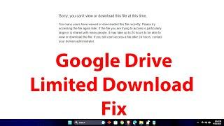 sorry you can't view or download this file at this time fix | google drive quota exceeded fix