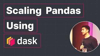 Scaling Pandas Using Dask: How to Avoid All My Mistakes | Krishan Bhasin | Dask Summit 2021