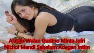 Alasan Wulan Guritno Minta Jefri Nichol Mandi Sebelum Adegan Intim