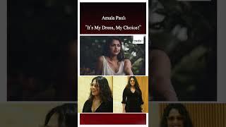 Amala Paul: "It's My Dress, My Choice!" | @MediaFxOfficial