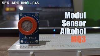 Seri Arduino – 045: Modul Sensor Alkohol MQ3