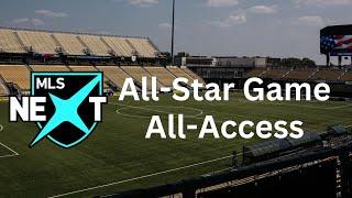 Match Day All-Access: 2024 MLS NEXT All-Star Game