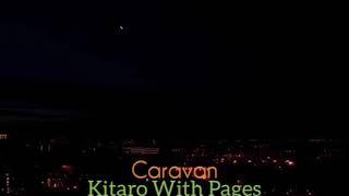 Caravan ~ Kitaro With Pages