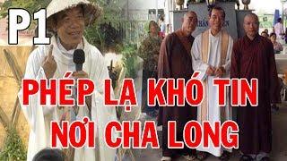 Những Phép lạ Khó Tin nơi Cha Long - Lòng Chúa Thương Xót (Phần 1)