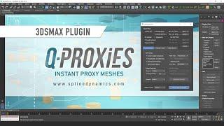 Introducing Q-Proxies 3dsMax plugin