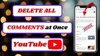 how to delete all comments on youtube at once|how to delete all comments on youtube mobile|2023