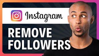 How to Remove Instagram Followers Fast (NEW METHOD)