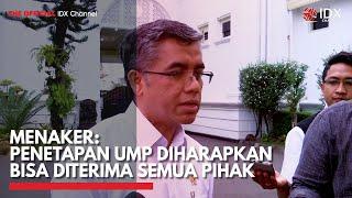 Menaker: Penetapan UMP Diharapkan bisa Diterima Semua Pihak | IDX CHANNEL