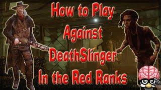 How to Play against DeathSlinger @Rank 1 | Dead by Daylight