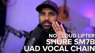 Shure SM7B with UAD Interface & NO Cloud Lifter - Setup, Vocal Chain, Vocal Demo