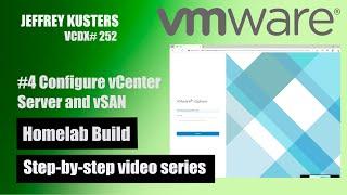 How to Build a #VMware #Homelab - Step-By-Step #Tutorial - 4. Configure vCenter Server and vSAN