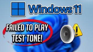 FIX Failed to Play Test Tone Error on Windows 11/10