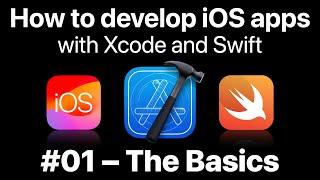 Learn how to develop iOS apps with Xcode and Swift – The Basics  (FREE beginner tutorial)