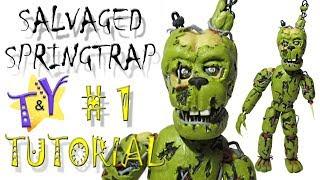 Как слепить Сэлвидж Спрингтрапа ФНАФ 6 Туториал 1 Salvaged Springtrap FNAF 6 Tutorial 1