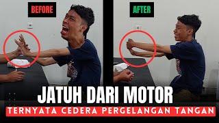 JATUH DARI MOTOR TERNYATA CEDERA PERGELANGAN TANGAN