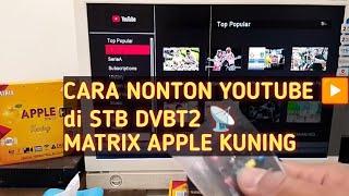 ▶️ nonton YouTube di MATRIX APPLE kuning