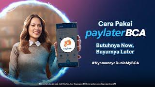 Langkah Mudah Cara Registrasi dan Aktivasi Paylater BCA