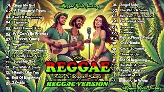 TOP 15 POPULAR HITS SONGS 2025 -REGGAE VERSION  - Reggae Vibes of the Tropics 