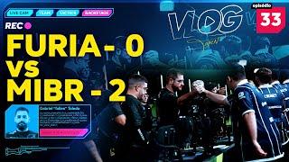 VLOG 33: FURIA 0 vs 2 MIBR - [CC English]