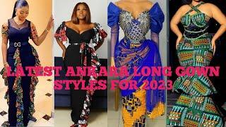 LATEST ANKARA LONG GOWN STYLES FOR 2023 || HOT ANKARA GOWN STYLES 2023