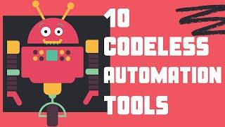 10 Codeless Automation tools | Codeless Automation Tutorial | Automation without Coding