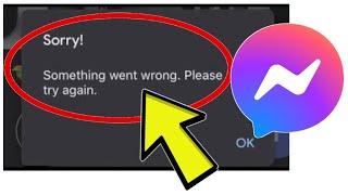 How To Fix Facebook Messenger App Sorry!Something went wrong. Please try again. Problem Solved