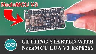 How to Add and Use NodeMCU V3 with Arduino IDE | Getting Started | ESP8266