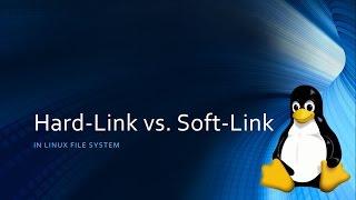 Hard Link vs. Soft Link (Symbolic Link)