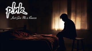 P!nk - Just Give Me a Reason (Lyric Video)