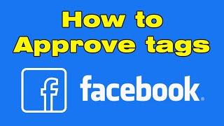 how to approve tags on Facebook