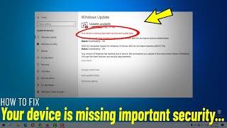 Fix (Your device is missing important security and quality fixes) In Windows 10 ️