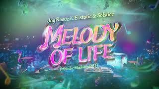 Jay Reeve & Ecstatic & Solstice - Melody Of Life (Melodic Madness OST)