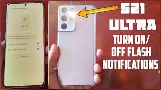 Samsung Galaxy S21 Ultra How To Turn ON/OFF Flash Notifications Light