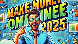 Learn How to Make Money Online from Home in 2025 | 3 No-Investment Strategies to Start a Business