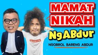 NGABDUR - MAMAT NIKAH