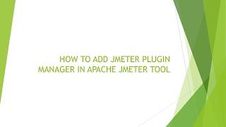 HOW TO ADD JMETER PLUGIN MANAGER IN APACHE JMETER TOOL