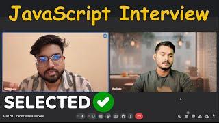 1 Year Experienced JavaScript Interview | Well Performed