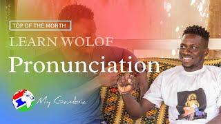 Wolof Dictionary: Pronunciation | My Gambia | My Magazine