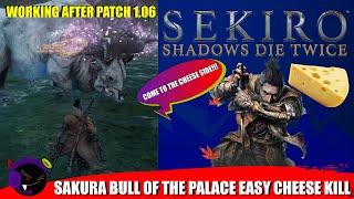 Sekiro - Sakura Bull of the Palace Easy Cheese Kill - Patch 1.06 Working!