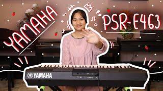 YAMAHA PSR-E463 KEYBOARD คีย์บอร์ตที่ใครๆก็อยากได้ พร้อมออกทุกงาน