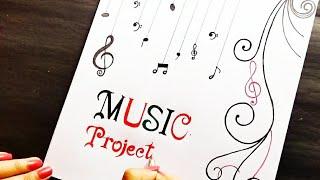 Music Project Cover page decoration / Music Project work for college / Front page decoration