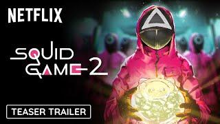 SQUID GAME - Season 2 Full TEASER TRAILER | Netflix