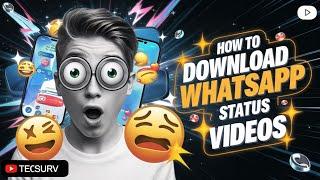 How to Download WhatsApp Status Videos