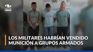 Tres militares fueron enviados a la cárcel por robo de municiones