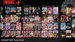 How to clear data Netflix Application Using Android Phone / Google Chrome / Smart TV | Tutorials