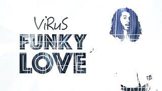 MISTAVIRUS | Funky Love | Music Video