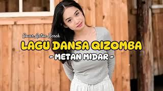 Lagu Dansa Qizomba || Metan Midar || Cover Anton Berek