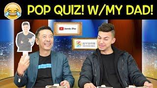 POP QUIZ w/MY DAD!